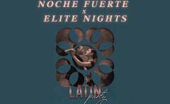 Noche Fuerte x Elite Nights Latin Party