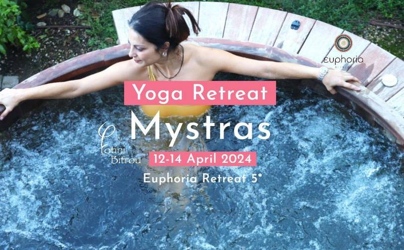 Euphoria Retreat-Exclusive yoga retreat στο μυθικό Μυστρά
